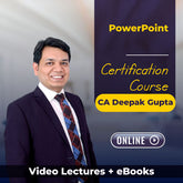 PowerPoint Certification Course by CA Deepak Gupta (Online)